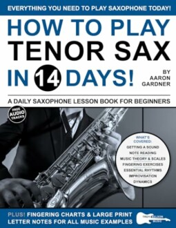 Book cover for 'How to Play Tenor Sax in 14 Days' by Aaron Gardner, featuring a saxophone image.